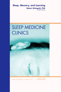 Sleep, Memory and Learning, An Issue of Sleep Medicine Clinics