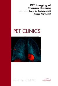 PET Imaging of Thoracic Disease, An Issue of PET Clinics