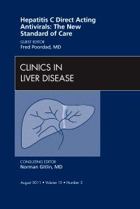 Hepatitis C Direct Acting Antivirals: The New Standard of Care, An Issue of Clinics in Liver Disease