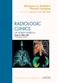 Advances in Pediatric Thoracic Imaging, An Issue of Radiologic Clinics of North America