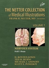 The Netter Collection of Medical Illustrations: Nervous System, Volume 7, Part 1 - Brain