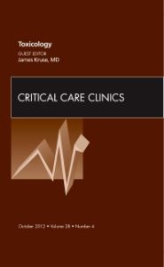 Toxicology, An Issue of Critical Care Clinics