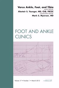 Varus Foot, Ankle, and Tibia, An Issue of Foot and Ankle Clinics