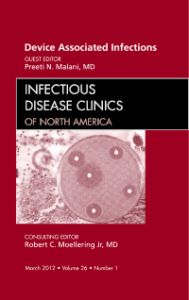 Device Associated Infections, An Issue of Infectious Disease Clinics