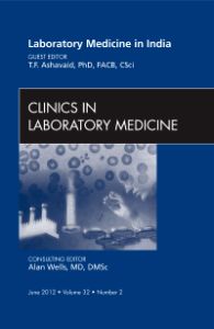 Laboratory Medicine in India, An Issue of Clinics in Laboratory Medicine