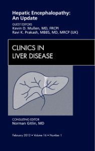 Hepatic Encephalopathy: An Update, An Issue of Clinics in Liver Disease