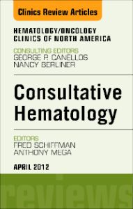 Consultative Hematology, An Issue of Hematology/Oncology Clinics of North America