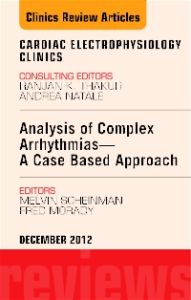Analysis of Complex Arrhythmias—A Case Based Approach, An Issue of Cardiac Electrophysiology Clinics