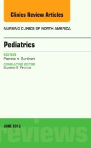 Pediatrics, An Issue of Nursing Clinics