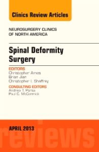 Spinal Deformity Surgery, An Issue of Neurosurgery Clinics