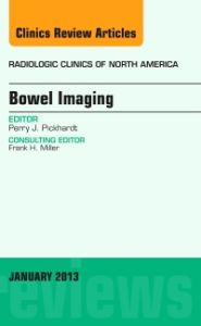 Bowel Imaging, An Issue of Radiologic Clinics of North America