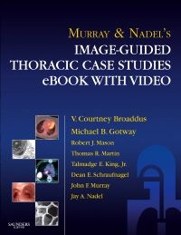 Murray & Nadel’s Image-Guided Thoracic Case Studies - E-Book with Video