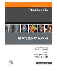 Hepatobiliary Imaging, An Issue of Radiologic Clinics of North America
