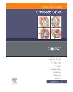 Tumors, An Issue of Orthopedic Clinics