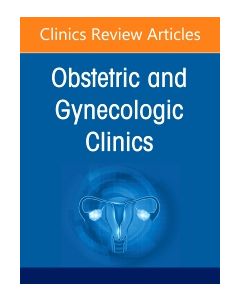 Global Women’s Health, An Issue of Obstetrics and Gynecology Clinics