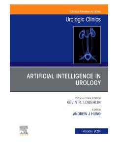 Artificial Intelligence in Urology, An Issue of Urologic Clinics